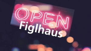 OPENFiglhaus